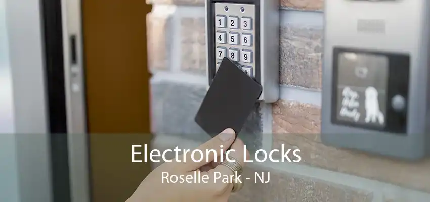 Electronic Locks Roselle Park - NJ