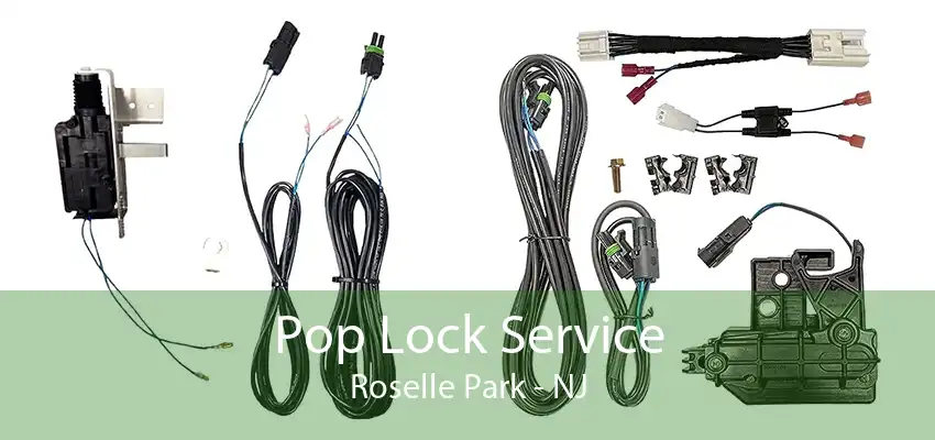 Pop Lock Service Roselle Park - NJ