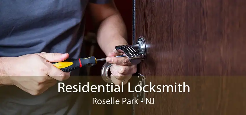 Residential Locksmith Roselle Park - NJ