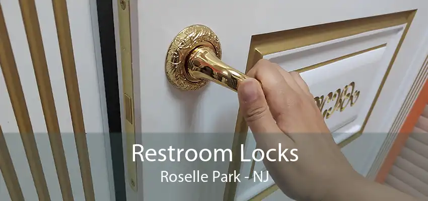 Restroom Locks Roselle Park - NJ